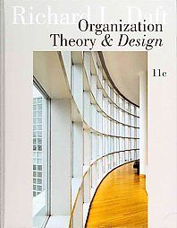 Organization Theory and Design by Richard L. Daft and Daft 3911 