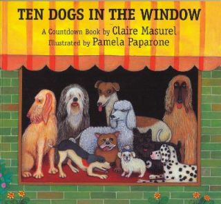 Ten Dogs in the Window A Countdown Book by Pamela Paparone and Claire 
