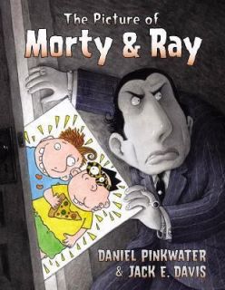   Picture of Morty and Ray by Daniel M. Pinkwater 2003, Hardcover