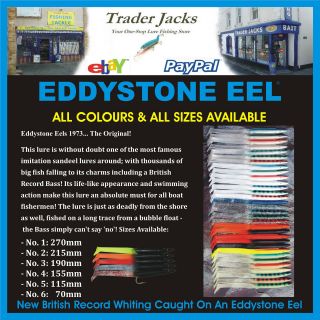 EDDYSTONE EEL   ORIGINAL   ALL COLOURS AND ALL SIZES AVAILABLE