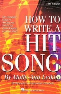 How to Write a Hit Song The Complete Guide to Writing and Marketing 