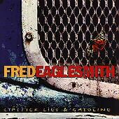 Lipstick, Lies Gasoline by Fred Eaglesmith CD, Oct 1997, Razor Tie 