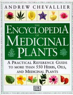 The Encyclopedia of Medicinal Plants A Practical Reference Guide to 