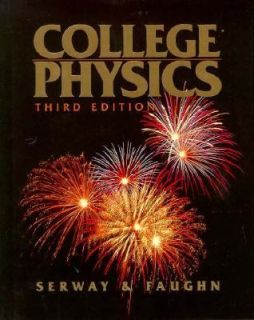 College Physics by Raymond A. Serway 1991, Hardcover