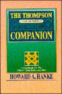 Thompson Chain Reference Bible Companion by Howard A. Hanke 1995 