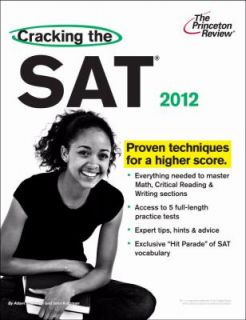 Cracking the SAT, 2012 Edition by Princeton Review Staff 2011 