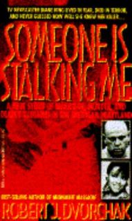 Someone Is Stalking Me by Robert J. Dvorchak 1993, Paperback