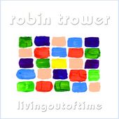 Living Out of Time by Robin Trower CD, Feb 2004, V12 Records