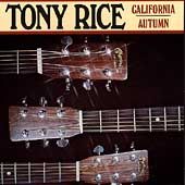 California Autumn by Tony Rice CD, Mar 2000, Rebel