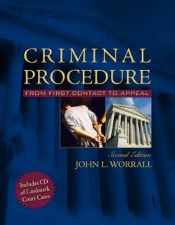 Criminal Procedure From First Contact to Appeal by John L. Worrall 