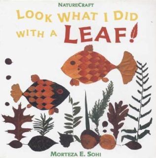 Look What I Did with a Leaf by Morteza E. Sohi 1995, Paperback