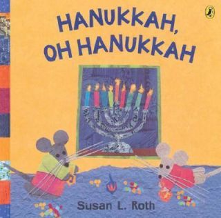 Hanukkah, Oh Hanukkah by Susan L. Roth 2006, Paperback