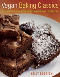 Vegan Baking Classics Delicious, Easy to Make Traditional Favorites by 