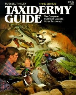 Taxidermy Guide by Russell Tinsley 1990, Hardcover, Revised