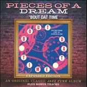 Bout Dat Time Bonus Tracks by Pieces of a Dream CD, Mar 2012 