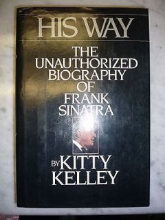   The Unauthorized Biography of Frank Sinatra by Leo P. Kelley (1986, Ha