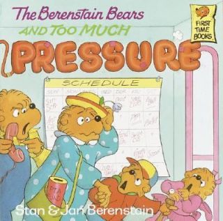 The Berenstain Bears and Too Much Pressure by Jan Berenstain and Stan 