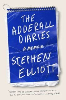 the adderall diaries stephen elliott very good book time left