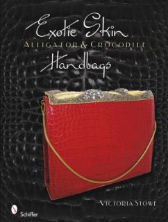   and Crocodile Handbags by Victoria Stowe 2010, Hardcover