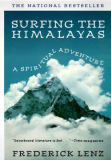 Surfing the Himalayas A Spiritual Adventure by Frederick Lenz 1996 