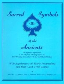 Sacred Symbols of the Ancients The Mystical Significance of Our 52 