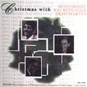 Christmas with Bing Crosby, Nat King Cole & Dean Martin by Bing Crosby 