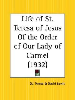 Life of St. Teresa of Jesus of the Order by Teresa St Teresa 2003 