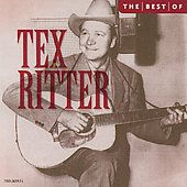 The Best of Tex Ritter Collectables by Tex Ritter CD, Mar 2003, CEMA 