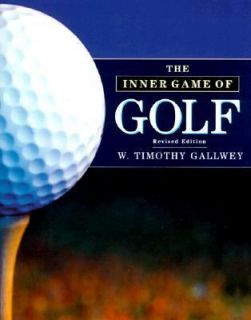 The Inner Game of Golf by W. Timothy Gallwey 1998, Hardcover, Revised 