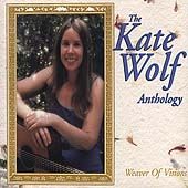 Weaver of Visions The Kate Wolf Antholgy by Kate Wolf CD, Apr 2000, 2 