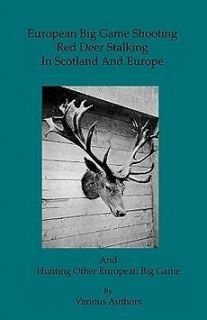European Big Game Shooting Red Deer Stalking in Scotland & Europe NEW