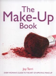 The Make up Book Every Womans Guide to the Art of Applying Make up by 