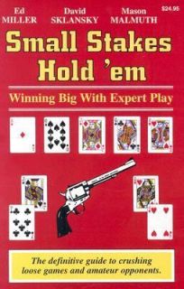 Small Stakes Hold em Winning Big with Expert Play by David Sklansky 