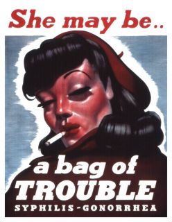She May Be A Bag of Trouble Syphilis Gonorrhea Poster