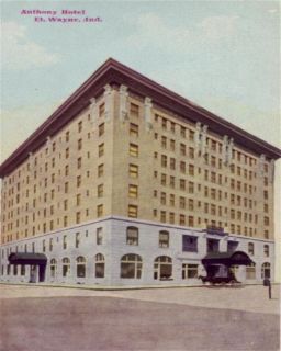 1920 Vintage Anthony Hotel, FT. WAYNE, INDIANA