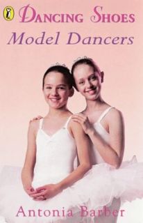 Model Dancers Dancing Shoes 10 Antonia Barber Paperback Book 
