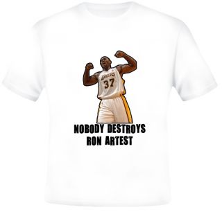 Ron Artest Nobody Destroys Lakers Basketball T Shirt