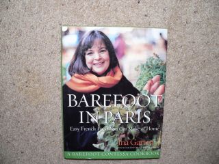 Barefoot in Paris Easy French Food You Can Make at Home by Ina Garten