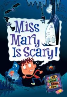 Miss Mary Is Scary No. 10 by Dan Gutman 2010, Paperback