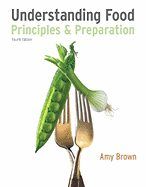 Understanding Food Principles and Preparation by Amy Christine Brown 