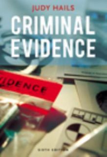 Criminal Evidence by Judy Hails 2008, Paperback, Revised