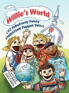 Willies World 52 Fabulously Funny CHRISTIAN Puppet Skits by Tom Smith 