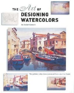 Art of Designing Watercolors by Robert Lovett 2002, Hardcover