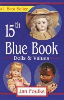 15th Blue Book Dolls and Values by Jan Foulke 2001, Paperback