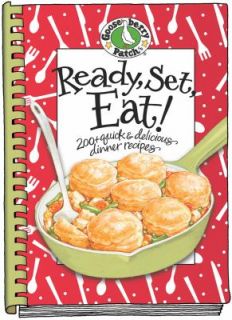 Ready, Set, Eat Cookbook 200 Quick and Delicious Dinner Recipes 2008 