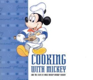 Cooking with Mickey and the Chefs of Walt Disney World Resort by Pam 