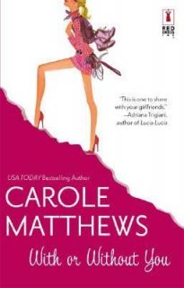 With or Without You by Carole Matthews 2006, Paperback