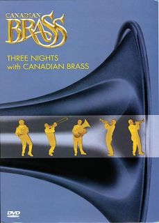 Canadian Brass   Three Nights with Canadian Brass DVD, 2007