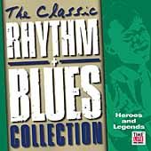 The Classic Rhythm Blues Collection, Vol. 6 Heroes Legends CD, Jul 