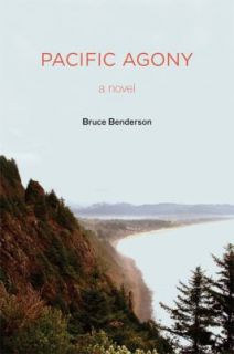 Pacific Agony by B. Benderson and Bruce Benderson 2009, Paperback 